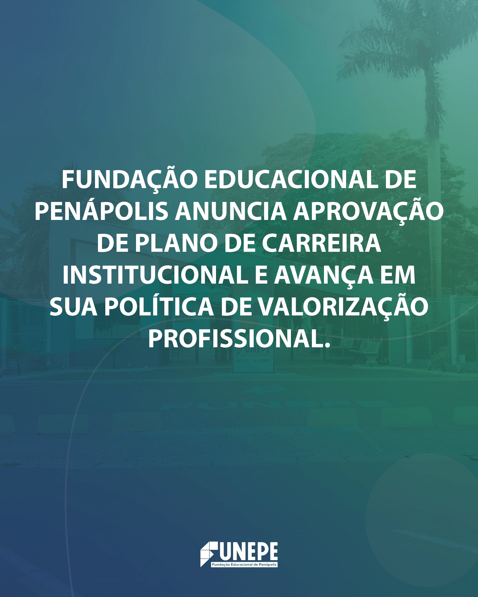 A Fundação Educacional de Penápolis avança em sua política de valorização profissional